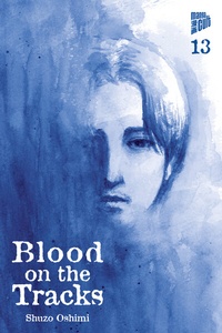 Enlarge image Cover: Blood on the Tracks 13 - Manga Cult