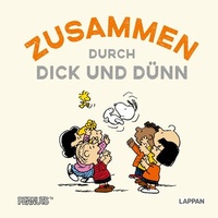 Abbildung von: Peanuts Geschenkbuch: Zusammen durch dick und dünn - Lappan