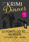 Cover: Krimi-Dinner: 12 points go to murder! - Lappan
