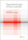 Cover: Tagzeitenliturgie mit dem Gotteslob. Chorheft 3: Fastenzeit / Ostern - Carus-Verlag