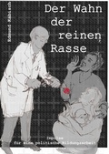 Cover: Der Wahn der reinen Rasse - Impulse f&uuml;r eine politische Bildungsarbeit - Editions La Colombe