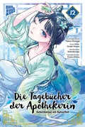 Cover: Die Tageb&uuml;cher der Apothekerin - Geheimnisse am Kaiserhof 12 - Manga Cult