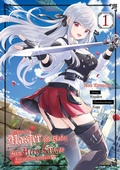 Cover: Reborn to Master the Blade: From Hero-King to Extraordinary Squire  - Band 01 (deutsche Ausgabe) - Dokico
