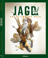 Abbildung von: Jagd - Das ultimative Buch - teNeues Verlag ein Imprint des Gestalten Verlags