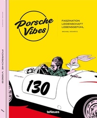 Abbildung von: Porsche Vibes - teNeues Verlag ein Imprint des Gestalten Verlags