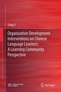 Enlarge image Cover: Organization Development Interventions on Chinese Language Learners: A Learning Community Perspective - Springer