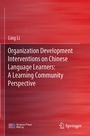 Cover: Organization Development Interventions on Chinese Language Learners: A Learning Community Perspective - Springer
