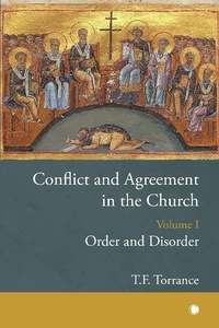 Abbildung von: Conflict and Agreement in the Church, Volume 1 - James Clarke & Co Ltd