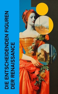 Enlarge image Cover: Die entscheidenden Figuren der Renaissance - e-artnow