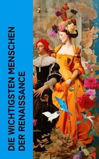 Enlarge image Cover: Die wichtigsten Menschen der Renaissance - e-artnow