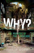 Cover: Why? The Purpose of the Universe - OUP eBook