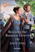 Cover: Rescuing the Runaway Heiress - Harlequin Historical