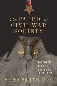 Abbildung von: The Fabric of Civil War Society - LSU Press
