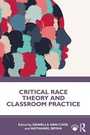 Cover: Critical Race Theory and Classroom Practice - Routledge