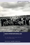 Cover: Dam Internationalism - Bloomsbury Academic