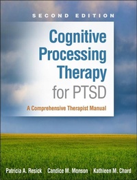 Enlarge image Cover: Cognitive Processing Therapy for PTSD, Second Edition - Guilford Press