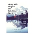 Cover: Living with Purpose in a Polarizing World - Tyndale House Publishers