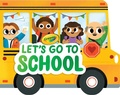 Cover: Crayola: Let's Go to School (a Crayola School Bus-Shaped Novelty Board Book for Toddlers) - Buzzpop