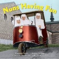 Cover: Nuns Having Fun Wall Calendar 2025 - Workman Calenders