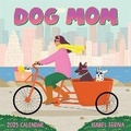 Cover: Dog Mom Wall Calendar 2025 - Workman Calenders