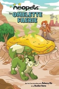 Abbildung von: Neopets: The Omelette Faerie: Volume 1 - Andrews McMeel Publishing