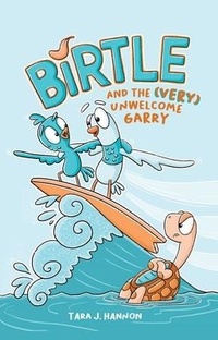 Abbildung von: Birtle and the (Very) Unwelcome Garry: Volume 2 - Andrews McMeel Publishing