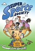 Cover: The Super Sports Society Vol. 1: Volume 1 - Andrews McMeel Publishing