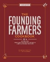 Abbildung von: The Founding Farmers Cookbook, Third Edition - Andrews McMeel Publishing