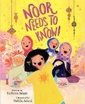 Cover: Noor Needs to Know! - Salaam Reads / Simon & Schuster Books for Young Readers