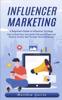 Abbildung von: Influencer Marketing - Matthew Garcia
