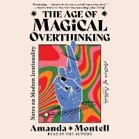 Enlarge image Cover: The Age of Magical Overthinking - SIMON & SCHUSTER AUDIO