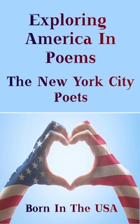 Abbildung von: Born in the USA - Exploring American Poems. The New York City Poets - Portable Poetry