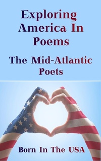 Abbildung von: Born in the USA - Exploring American Poems. The Mid-Atlantic Poets - Portable Poetry