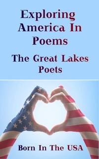 Abbildung von: Born in the USA - Exploring American Poems. The Great Lakes Poets - Portable Poetry