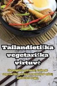 Abbildung von: Tailandietiska vegetariska virtuve - Andrius Urbonas