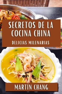 Abbildung von: Secretos de la Cocina China - Martin Chang