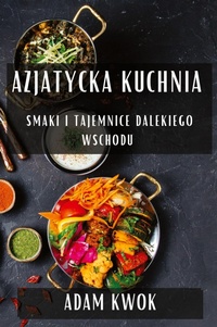 Abbildung von: Azjatycka Kuchnia - Adam Kwok