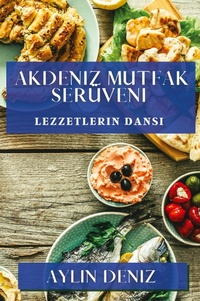Abbildung von: Akdeniz Mutfak Serueveni - Aylin Deniz