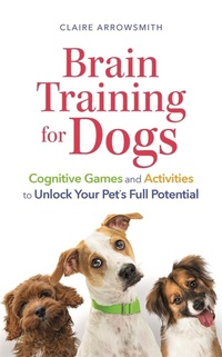 Abbildung von: Brain Training for Dogs - Michael O'Mara Books Ltd