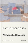 Cover: As the Eagle Flies - Peirene Press