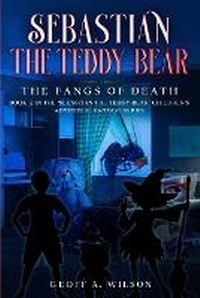 Enlarge image Cover: Sebastian the teddy-bear - Geoff A. Wilson Publishing