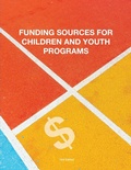 Cover: Funding Sources for Children and Youth Programs - Littleberry Press