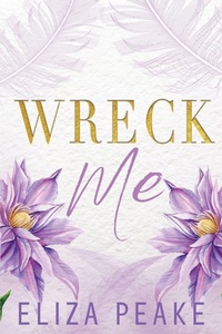 Enlarge image Cover: Wreck Me - Caffeinated Words Publishing, LLC