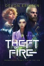 Cover: Theft of Fire - Devon Eriksen LLC