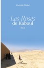 Cover: Les Roses de Kaboul - Editions L'Harmattan