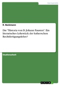 Cover: Die "Historia von D. Johann Fausten". Ein literarisches Lehrst&uuml;ck der lutherschen Rechtfertigungslehre? - GRIN Verlag
