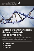 Cover: S&iacute;ntesis y caracterizaci&oacute;n de compuestos de espiropirrolidina - Ediciones Nuestro Conocimiento