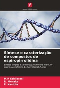 Cover: Sintese e caraterizacao de compostos de espiropirrolidina - Edicoes Nosso Conhecimento