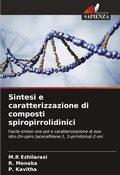 Cover: Sintesi e caratterizzazione di composti spiropirrolidinici - Edizioni Sapienza