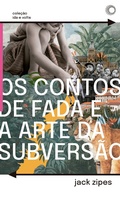 Cover: Os Contos de Fada e a Arte da Subvers&atilde;o - Editora Perspectiva S/A